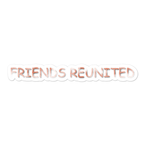 Friends Reunited Sticker