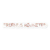 Friends Reunited Sticker